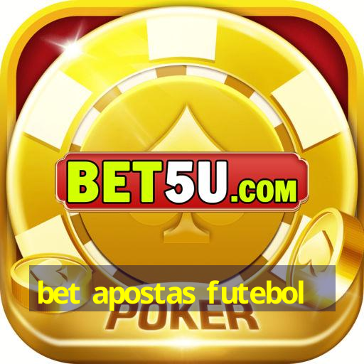 bet apostas futebol